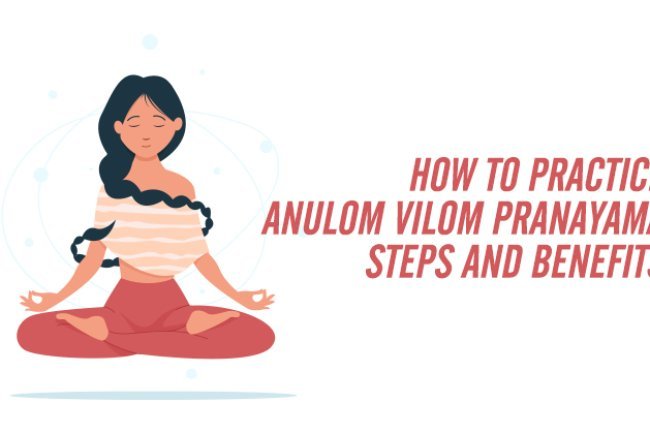 How to Do Anulom Vilom Pranayama: Steps, Benefits & Tips
