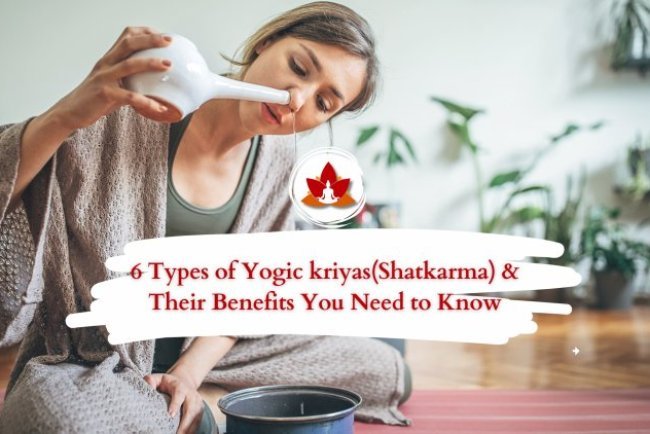 6 Types of Yogic Kriyas You Should Know for Better Health