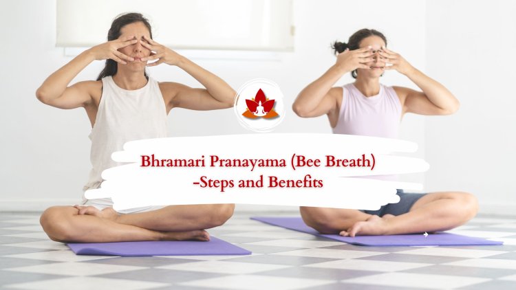 Bhramari Pranayama - The Humming Bee Breath