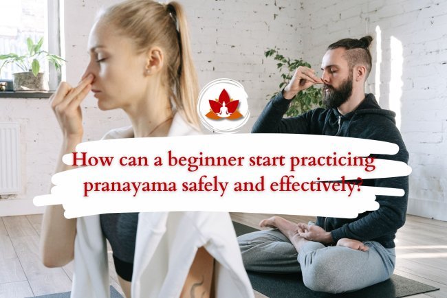 How to Practice Pranayama Safely: A Step-by-Step Guide for Beginners