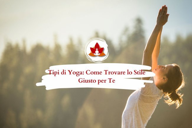 Tipologie di Yoga: Scopri lo Stile Perfetto per Te
