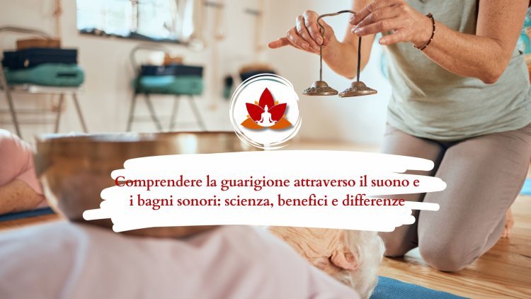 Bagni Sonori e Guarigione con il Suono: Benefici Scientifici e Distinzioni