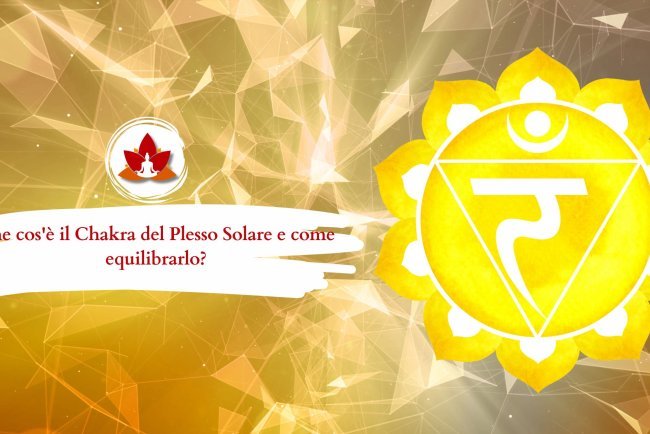Che cos'è il Chakra del Plesso Solare? Pratiche Yoga per Ripristinare l'Equilibrio