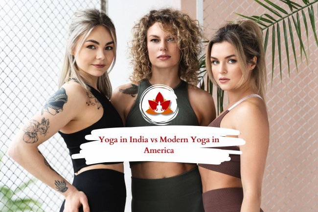 Yoga in India vs Modern Yoga in America