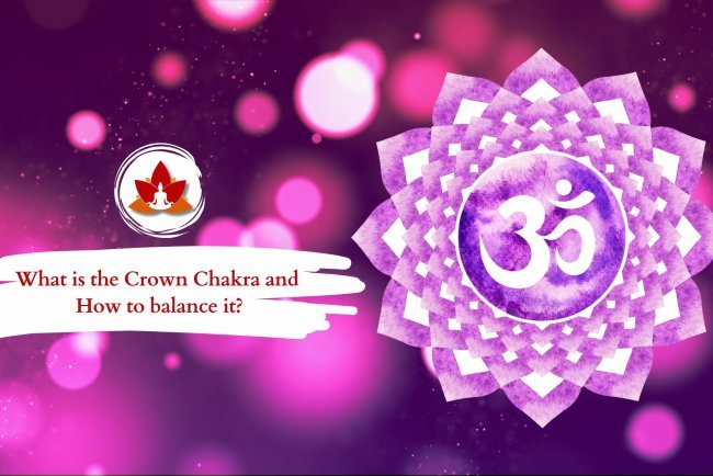 The Crown Chakra and Effective Ways to Balance It