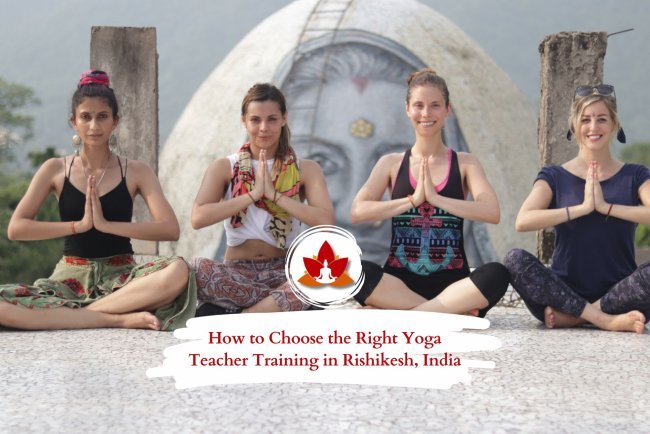 How to Choose the Right Yoga Teacher Training in Rishikesh, India