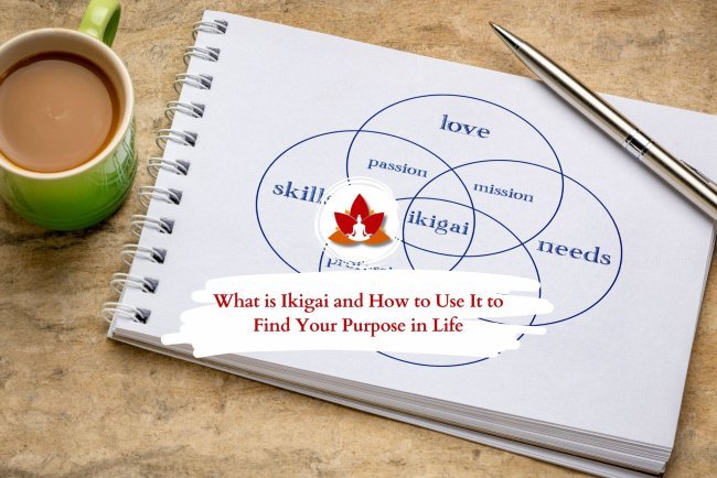 What is Ikigai and How to Use It to Find Your Purpose in Life