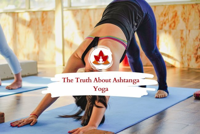 The Truth About Ashtanga Yoga