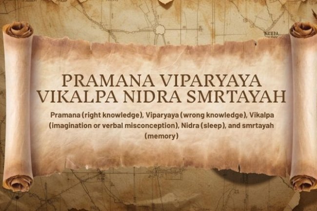 Yoga Sutra 1.6: Pramana viparyaya vikalpa nidra smrtayah