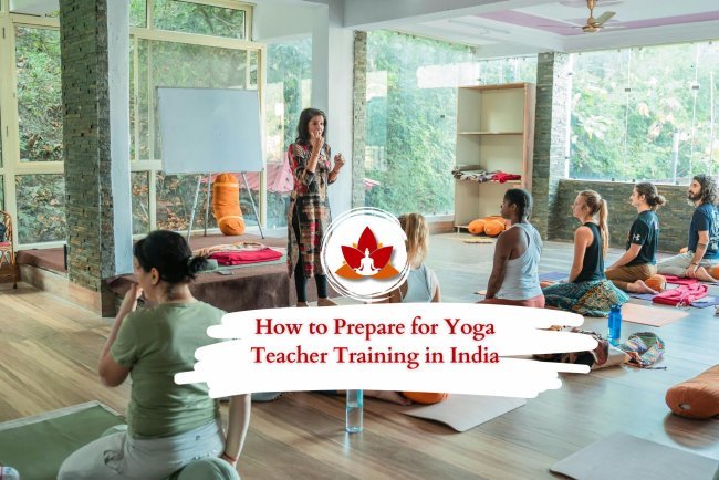 How to Prepare for Yoga Teacher Training in India