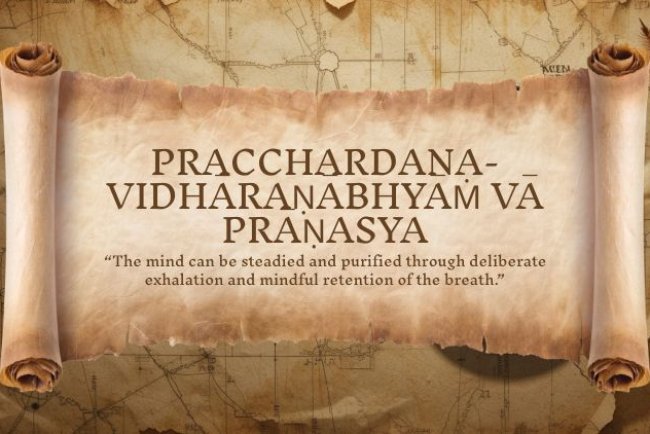 yoga-sutra-1.34: Pracchardana-vidharanabhyam va pranasya