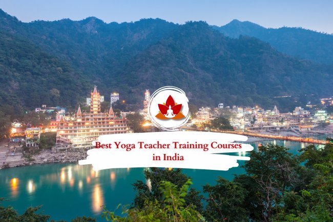 Best Yoga Teacher Training Courses in India: 2026 Guide