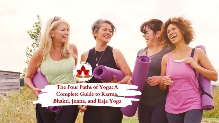 The Four Paths of Yoga