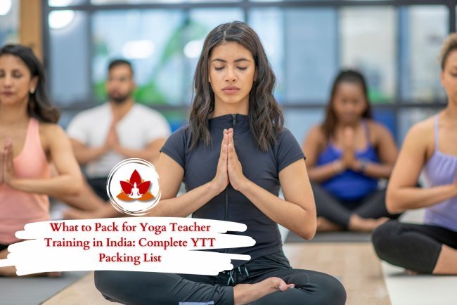 What to Pack for Yoga Teacher Training in India | YTT Packing List